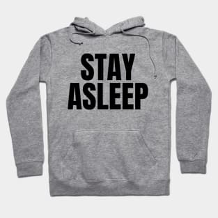 Stay Asleep Hoodie